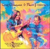 Craig Chaquico and Russ Freeman - From the Redwoods to the Rockies