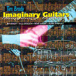 Tim Brady - Imaginary Guitars