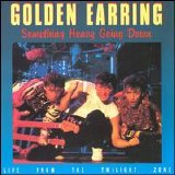 Golden Earring - Something Heavy Going Down 'Live From The Twilight Zone'