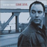 Dave Matthews - Some Devil...Bonus Disk