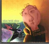 Paul Clingman - Skin with Skin