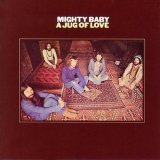 Mighty Baby - A Jug Of Love