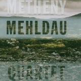 Pat Metheny & Brad Mehldau - Metheny Meldau Quartet