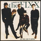 The Fixx - Greatest Hits - One Thing Leads To Another