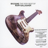 Rory Gallagher - Big Guns - the Very Best of Rory Gallagher