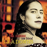 Lila Downs - Una Sangre  One Blood