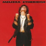 Etheridge, Melissa - Melissa Etheridge