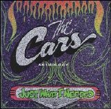 Cars - Just What I Needed (Anthology) 1