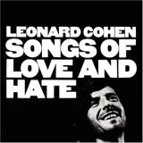 Cohen, Leonard - Songs Of Love and Hate (Remastered)