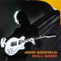 John Scofield - Still Warm