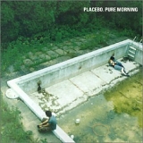 Placebo - Pure Morning