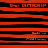 Gossip - That's Not What I Heard