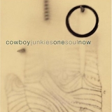 Cowboy Junkies - One Soul Now