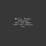 Jones, Kelly - Only The Names Have Been Changed