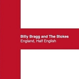 Billy Bragg And The Blokes - England, Half-English