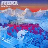 Feeder - Echo Park