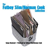 Fatboy Slim - The Fatboy Slim/Norman Cook Collection