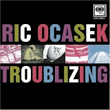 Ric Ocasek - Troublizing