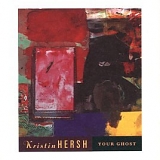 Kristin Hersh - Your Ghost