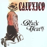 Calexico - Black Heart (single)