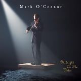 Mark O'Connor - Midnight on the Water