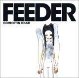 Feeder - Comfort In Sound