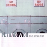 Petracovich - Blue Cotton Skin