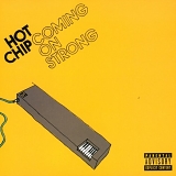 Hot Chip - Coming on Strong