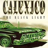 Calexico - The Black Light