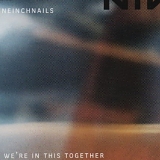 Nine Inch Nails - We're in This Together 1