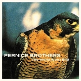 Pernice Brothers - The World Won't End