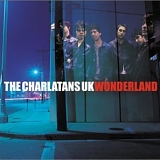 Charlatans U.K. - Wonderland