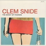 Clem Snide - The Ghost Of Fashion