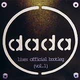 Dada (US) - Live: Official Bootleg