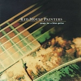 Red House Painters - Songs For a Blue Guitar