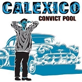 Calexico - Convict Pool [EP]