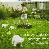 Snow Patrol - Songs For Polarbears