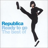 Republica - Ready to go. The best of Republica