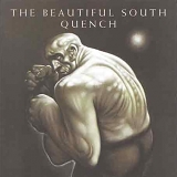 Beautiful South - Quench