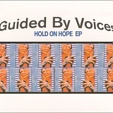 Guided by Voices - Hold on Hope [EP]