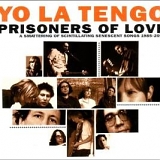 Yo La Tengo - Prisoners Of Love
