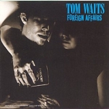 Waits, Tom (Tom Waits) - Foreign Affairs