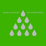 Secret Machines - Ten Silver Drops