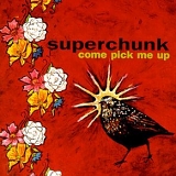 Superchunk - Come Pick Me Up