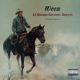 Ween - 12 Golden Country Greats