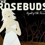 Rosebuds - Night of the Furies