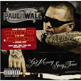 Paul Wall - Get Money Stay True