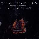 Divination - Ambient Dub Volume II - Dead Slow