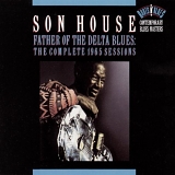 Son House - Father of the Delta Blues: The Complete 1965 Sessions  Disc 1