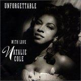 Natalie Cole - Unforgettable... With Love